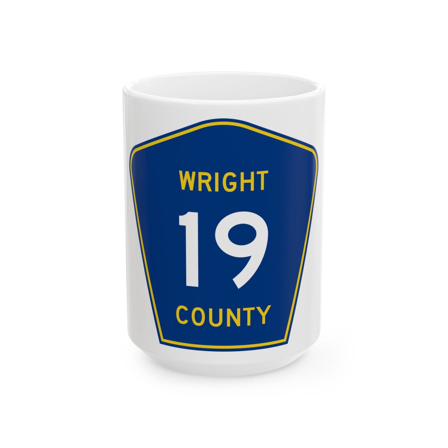 Wright County Route 19 (Minnesota) (Road Sign) White Coffee Mug-15oz-Go Mug Yourself
