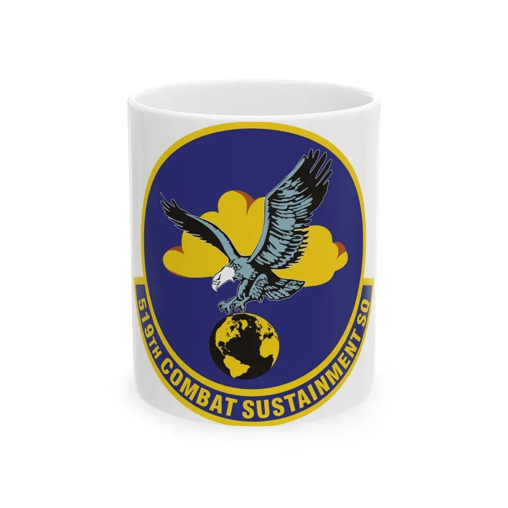 519th Combat Sustainment Squadron (U.S. Air Force) White Coffee Mug 11oz - Go Mug Yourself