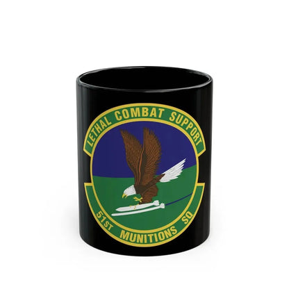 51st Munitions Squadron (U.S. Air Force) Black Coffee Mug 11oz - Go Mug Yourself