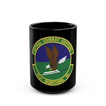 51st Munitions Squadron (U.S. Air Force) Black Coffee Mug 15oz - Go Mug Yourself