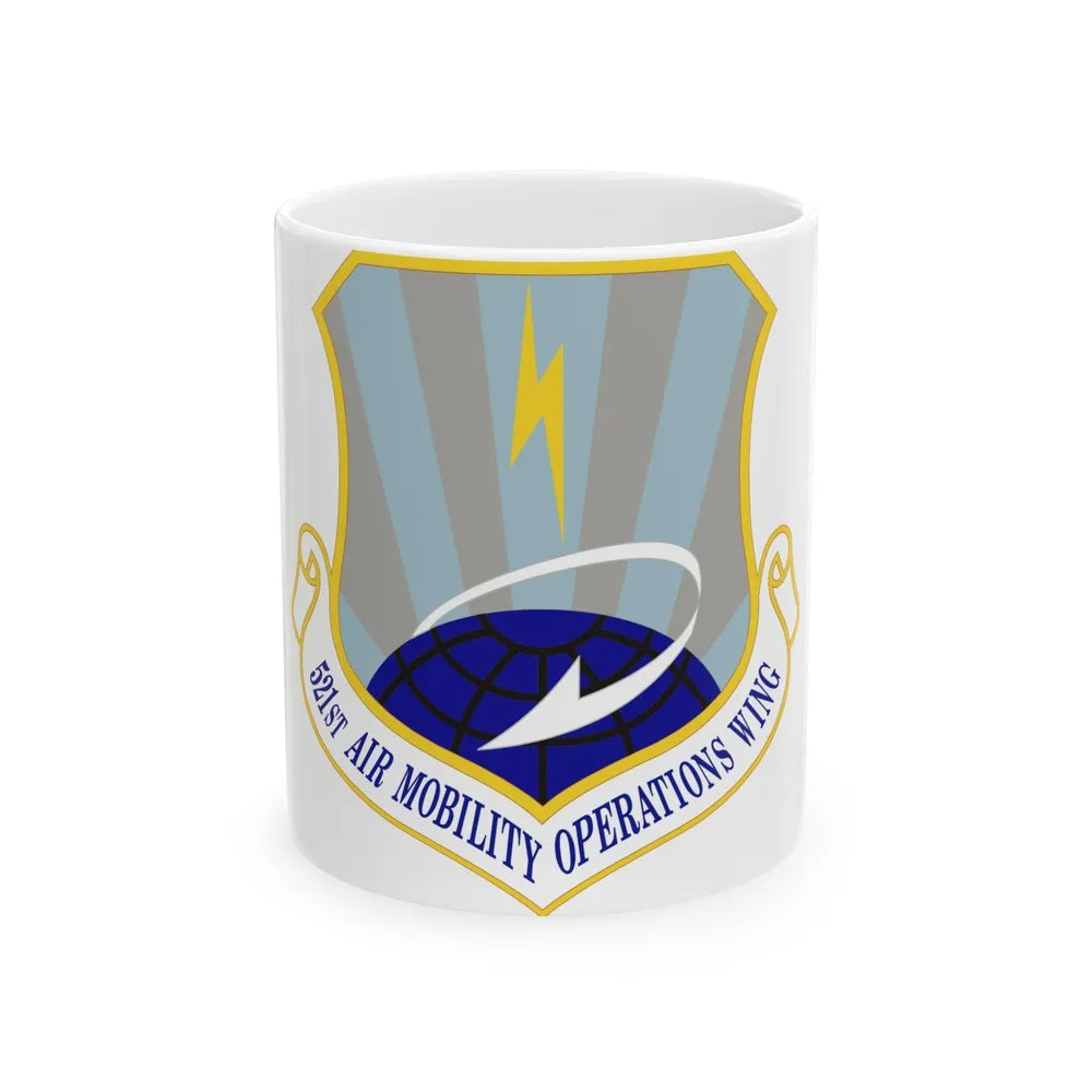 521st Air Mobility Operations Wing (U.S. Air Force) White Coffee Mug-11oz-Go Mug Yourself