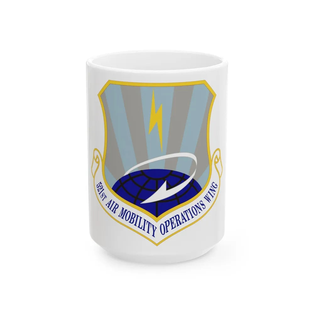 521st Air Mobility Operations Wing (U.S. Air Force) White Coffee Mug-15oz-Go Mug Yourself