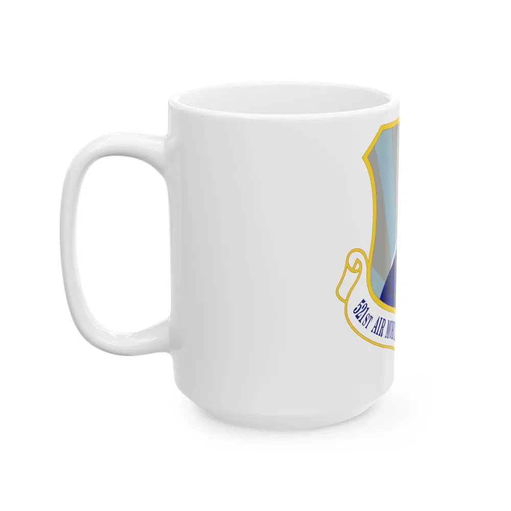 521st Air Mobility Operations Wing (U.S. Air Force) White Coffee Mug-Go Mug Yourself