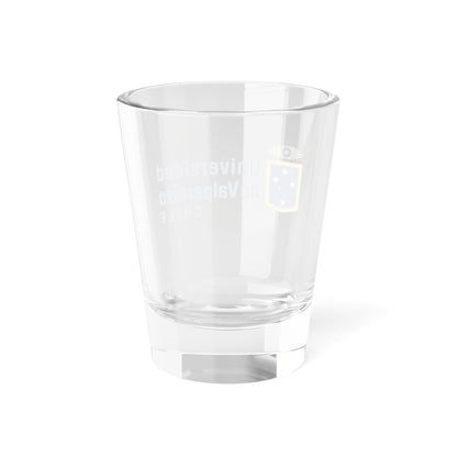 Logo universidad de valparaiso 2008 (Chile) (Coat of Arms) Shot Glass 1.5oz