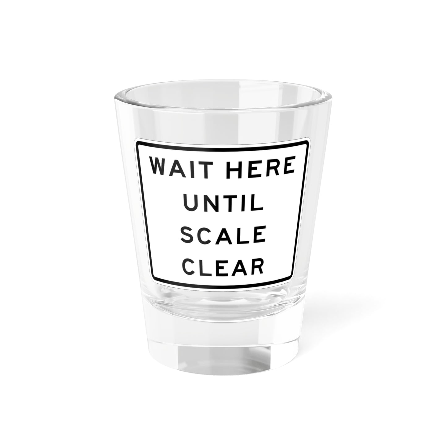 MUTCD-CA SR6-1 (California) (Road Sign) Shot Glass 1.5oz