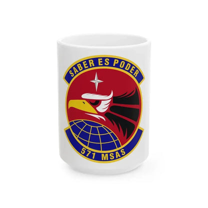 571st Mobility Support Advisory Squadron (U.S. Air Force) White Coffee Mug 15oz - Go Mug Yourself