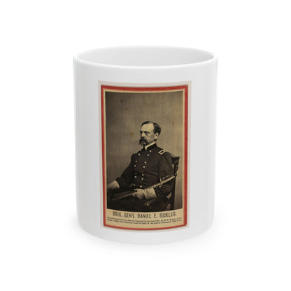 Brig. Gen'l Daniel E. Sickles (U.S. Civil War) White Coffee Mug