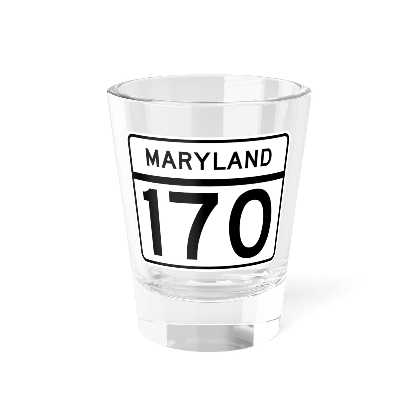 MD Route 170 (Maryland) (Road Sign) Shot Glass 1.5oz
