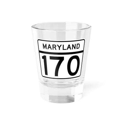 MD Route 170 (Maryland) (Road Sign) Shot Glass 1.5oz