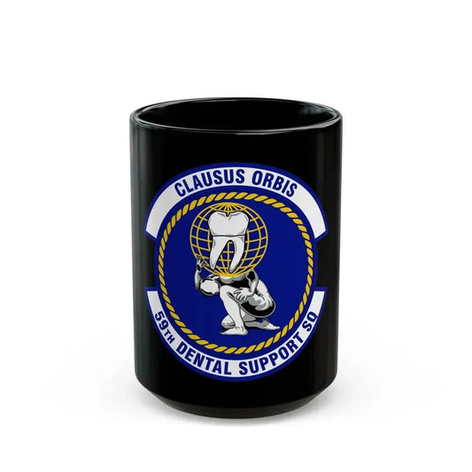 59th Dental Support Squadron (U.S. Air Force) Black Coffee Mug 15oz - Go Mug Yourself