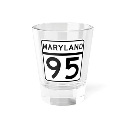MD Route 95 (Maryland) (Road Sign) Shot Glass 1.5oz