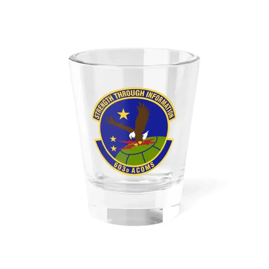 603d Air Communications Squadron (U.S. Air Force) Shot Glass 1.5oz 1.5oz - Go Mug Yourself