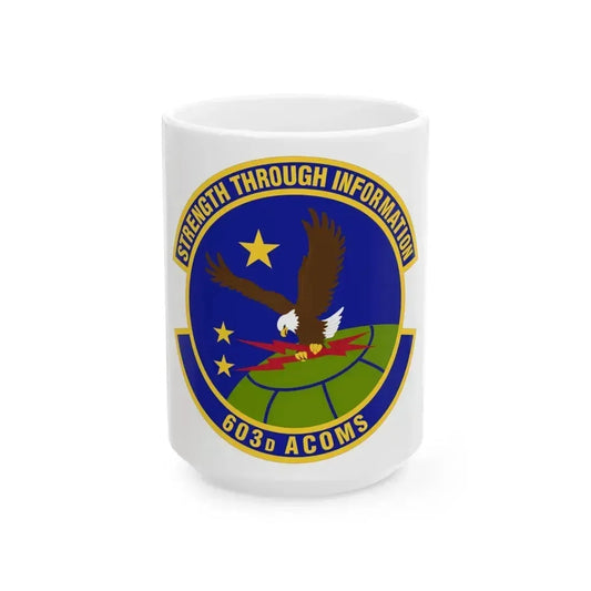 603d Air Communications Squadron (U.S. Air Force) White Coffee Mug 15oz - Go Mug Yourself