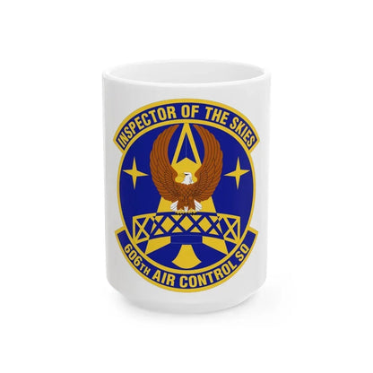 606th Air Control Squadron (U.S. Air Force) White Coffee Mug 15oz - Go Mug Yourself
