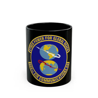 608th Air Communications Squadron (U.S. Air Force) Black Coffee Mug 11oz - Go Mug Yourself