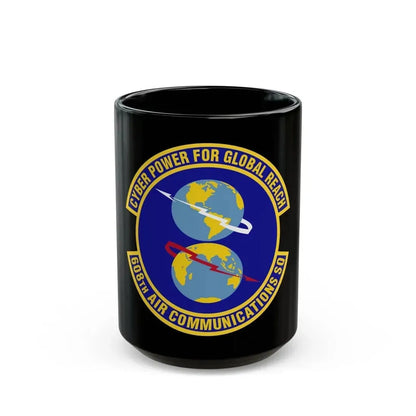 608th Air Communications Squadron (U.S. Air Force) Black Coffee Mug 15oz - Go Mug Yourself