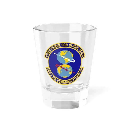 608th Air Communications Squadron (U.S. Air Force) Shot Glass 1.5oz 1.5oz - Go Mug Yourself
