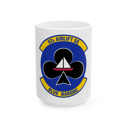 62 Airlift Squadron (U.S. Air Force) White Coffee Mug-15oz-Go Mug Yourself