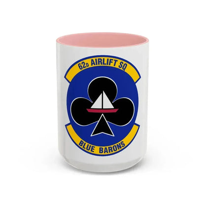 62 Airlift Squadron (U.S. Air Force) Accent Coffee Mug 15oz Pink - Go Mug Yourself