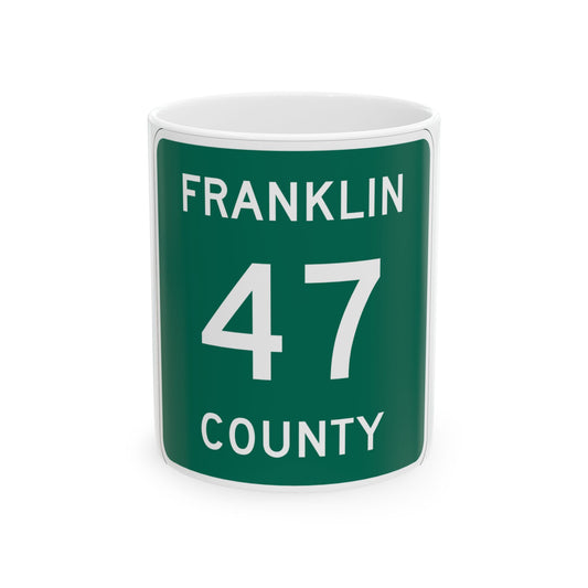 Franklin County 47 NY (New York) (Road Sign) White Coffee Mug
