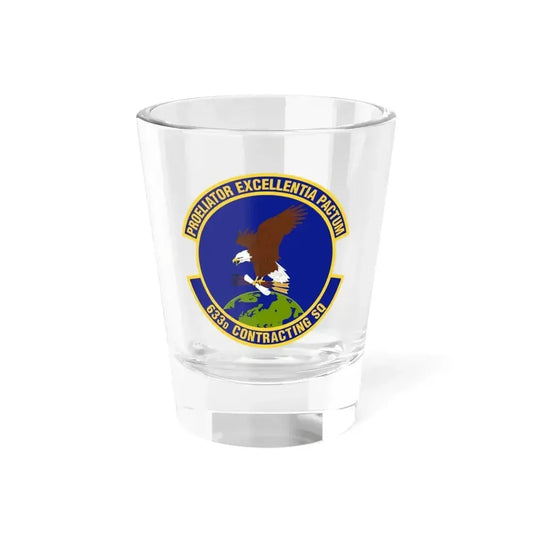 633d Contracting Squadron (U.S. Air Force) Shot Glass 1.5oz 1.5oz - Go Mug Yourself