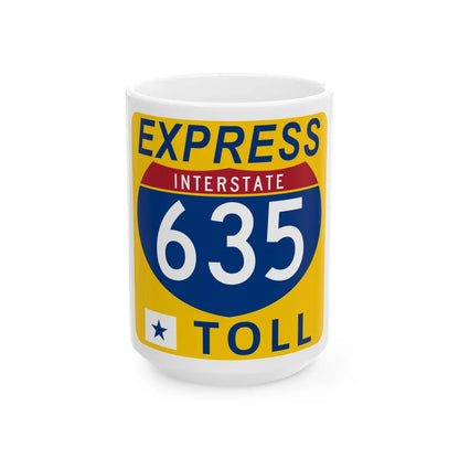 635 Express Lane free (Texas) (Road Sign) White Coffee Mug 15oz - Go Mug Yourself