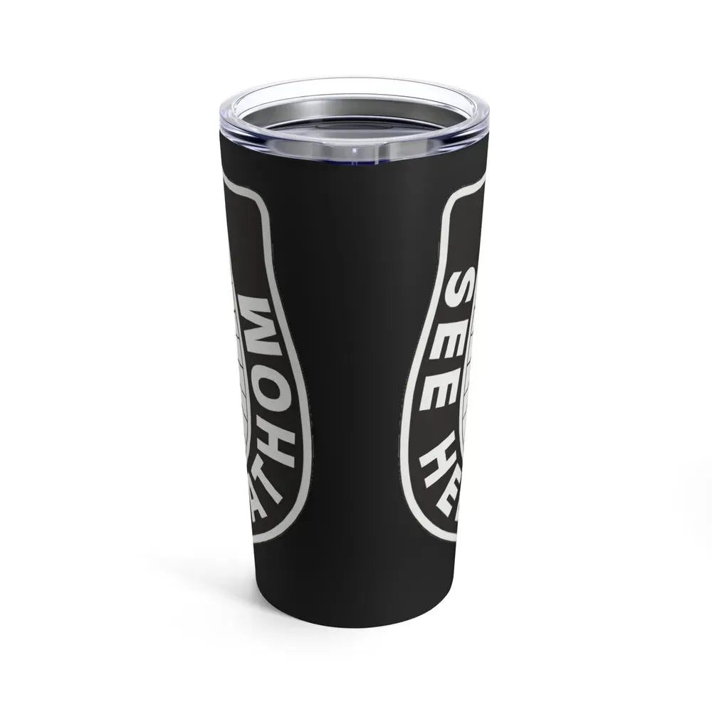635 Military Intelligence Battalion (U.S. Army) Tumbler 20oz - Go Mug Yourself