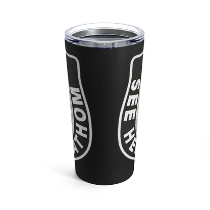 635 Military Intelligence Battalion (U.S. Army) Tumbler 20oz - Go Mug Yourself