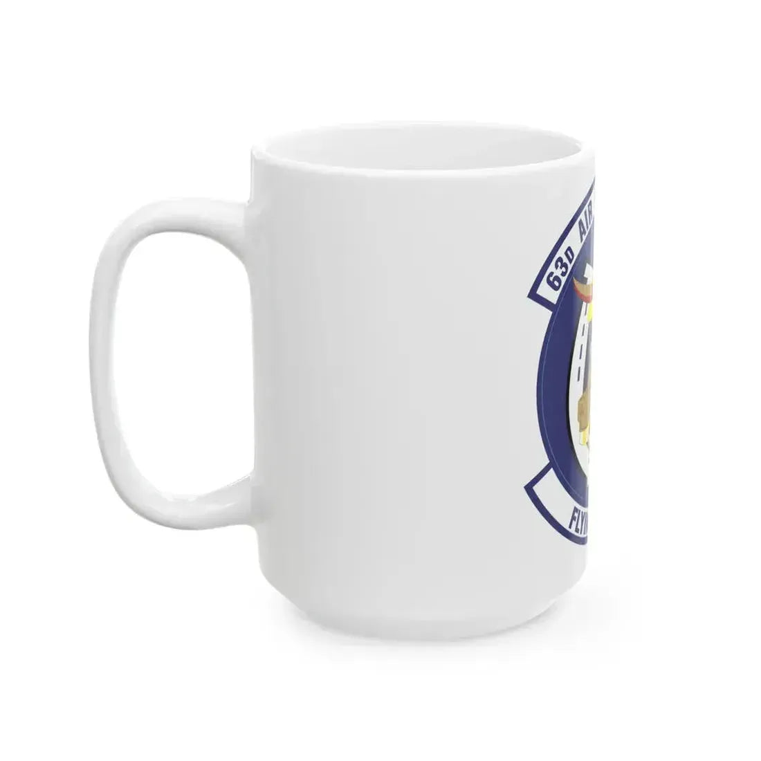 63d Air Refueling Squadron (U.S. Air Force) White Coffee Mug - Go Mug Yourself