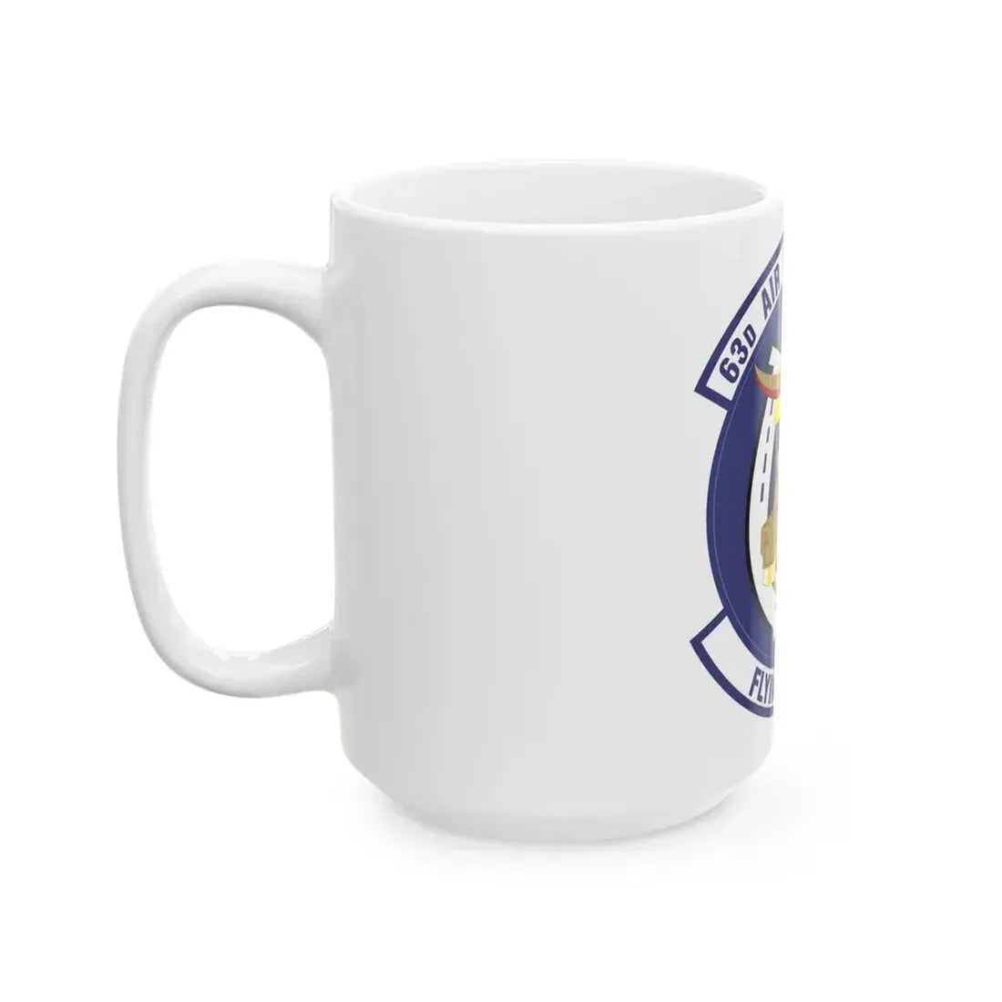 63d Air Refueling Squadron (U.S. Air Force) White Coffee Mug - Go Mug Yourself