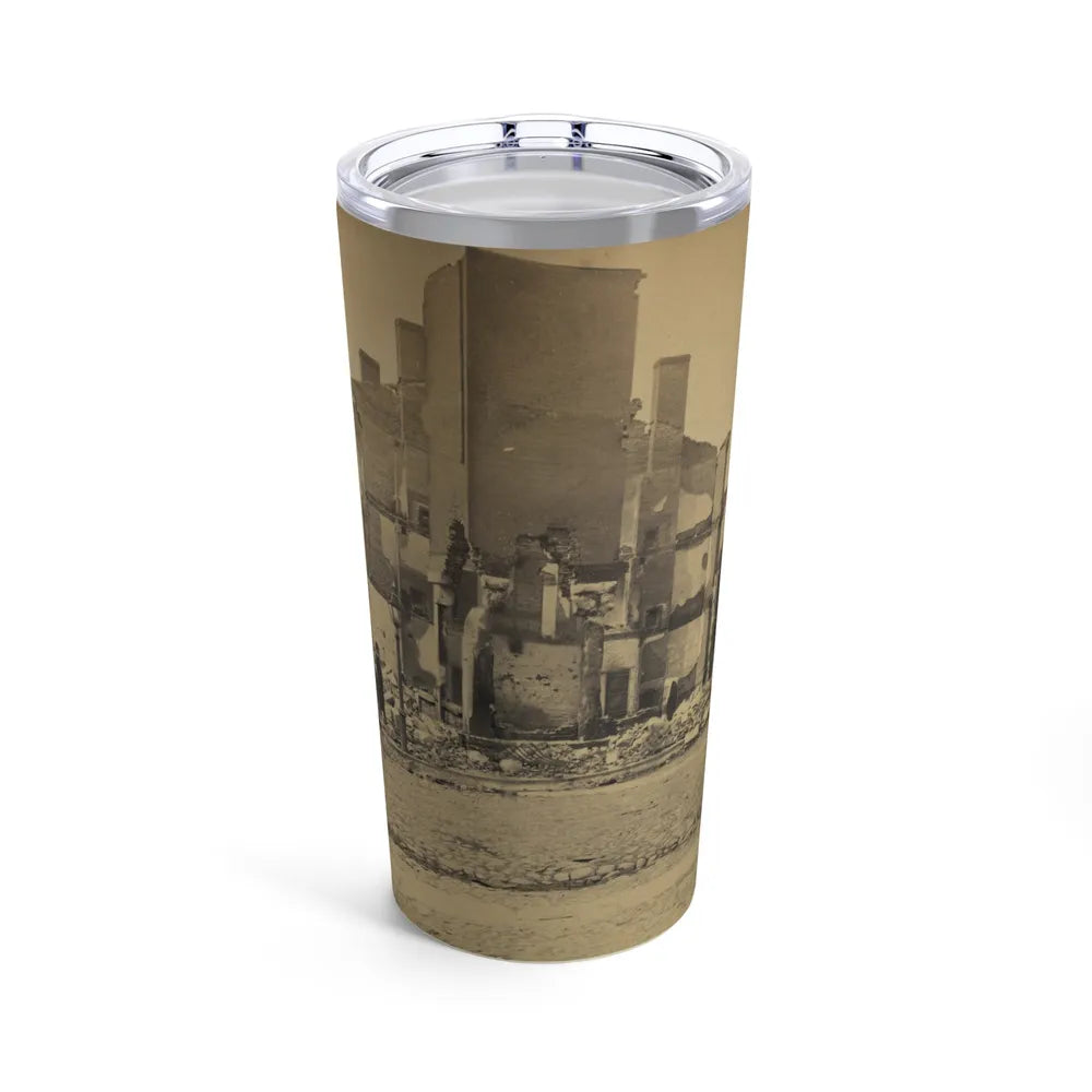 Ruins In Richmond, Va. (U.S. Civil War) Tumbler 20oz-20oz-Go Mug Yourself