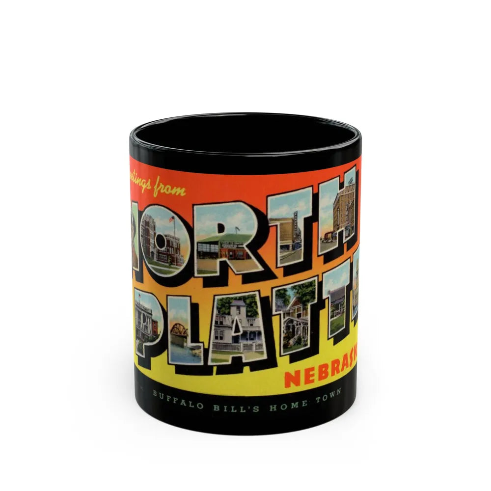 Greetings from North Platte Nebraska Buffalo Bills home town (Greeting Postcards) Black Coffee Mug-11oz-Go Mug Yourself