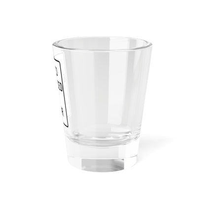 MUTCD-CA R48 (California) (Road Sign) Shot Glass 1.5oz