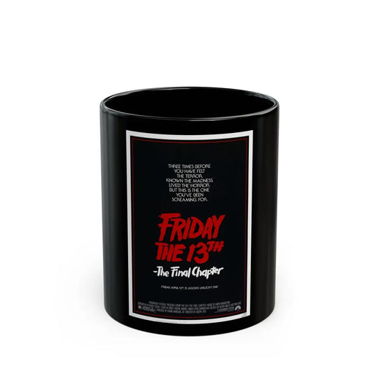 FRIDAY THE 13TH - THE FINAL CHAPTER (TEASER) 1984 Movie Poster - Black Coffee Mug-11oz-Go Mug Yourself