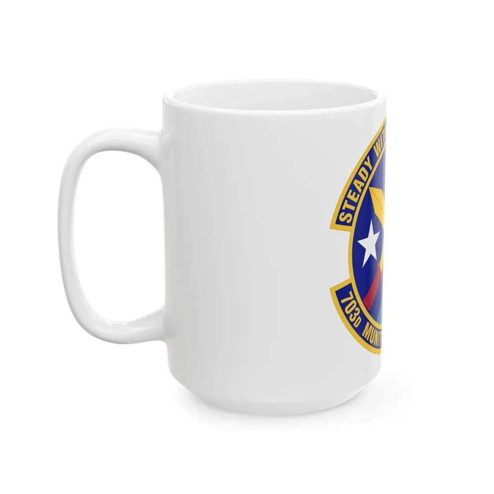 703d Munitions Support Squadron (U.S. Air Force) White Coffee Mug-Go Mug Yourself