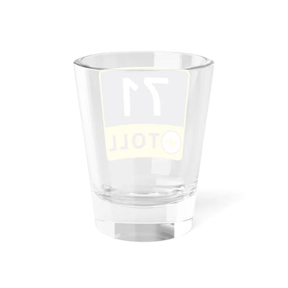 71 Toll Lane free (Texas) (Road Sign) Shot Glass 1.5oz - Go Mug Yourself