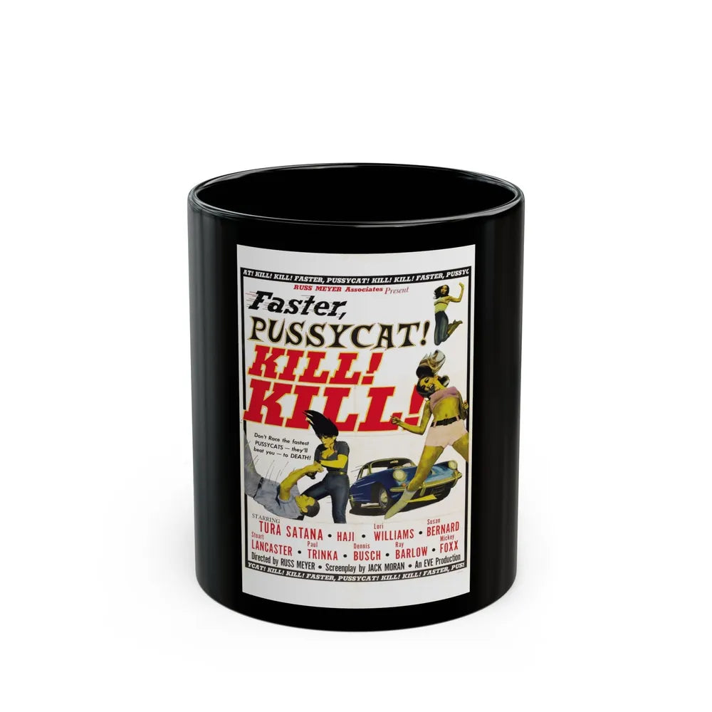 FASTER, PUSSYCAT! KILL! KILL! 1965 Movie Poster - Black Coffee Mug-11oz-Go Mug Yourself