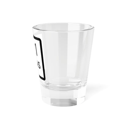 Texas 121-H (Texas) (Road Sign) Shot Glass 1.5oz