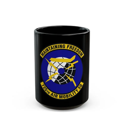 725 Air Mobility Squadron AMC (U.S. Air Force) Black Coffee Mug-15oz-Go Mug Yourself