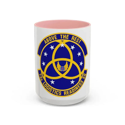 72nd Logistics Readiness Squadron (U.S. Air Force) Accent Coffee Mug 15oz Pink - Go Mug Yourself