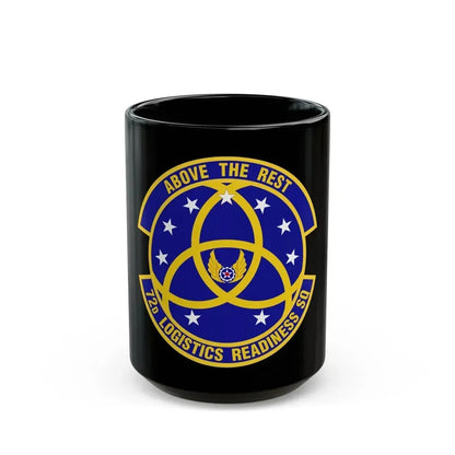 72nd Logistics Readiness Squadron (U.S. Air Force) Black Coffee Mug 15oz - Go Mug Yourself