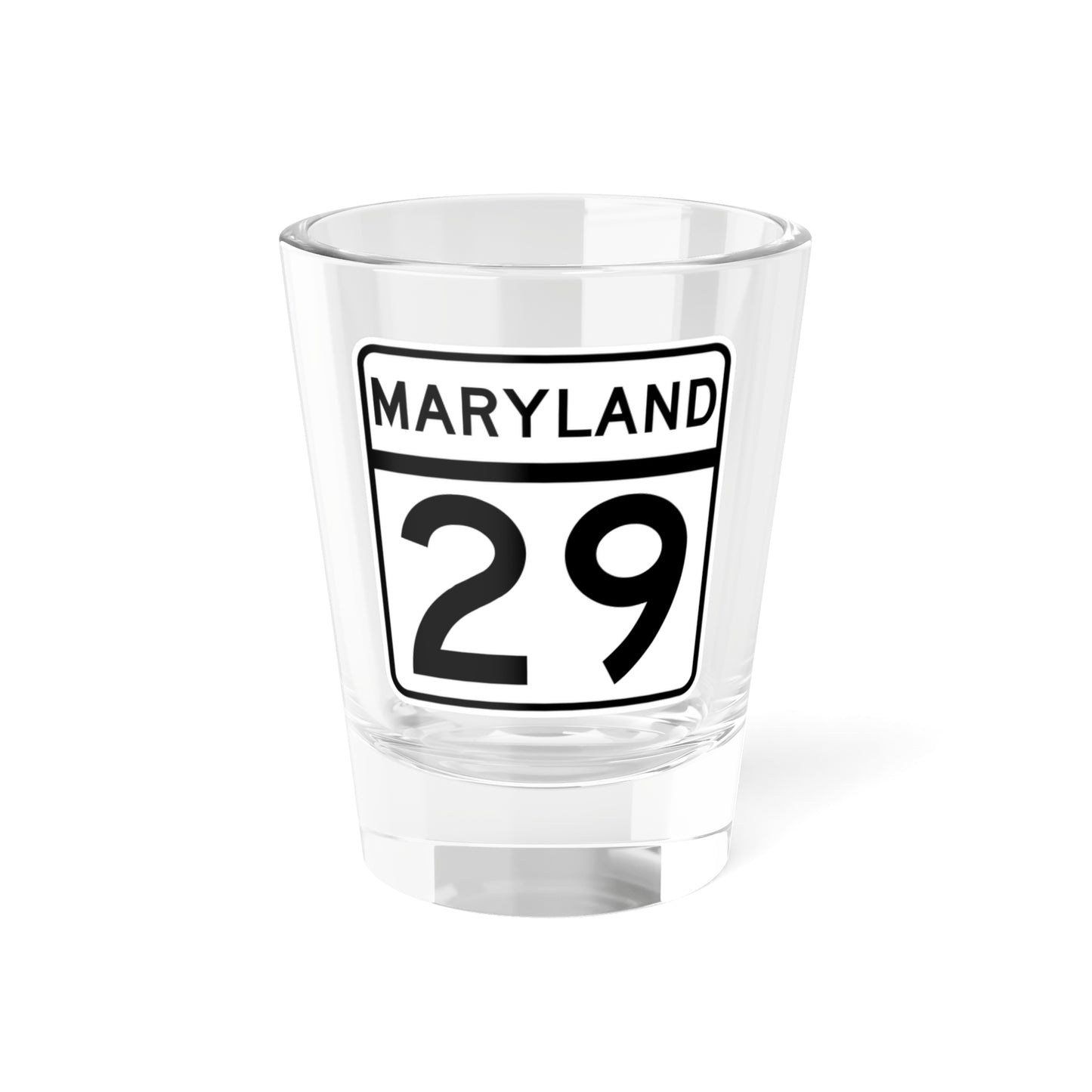 MD Route 29 (Maryland) (Road Sign) Shot Glass 1.5oz
