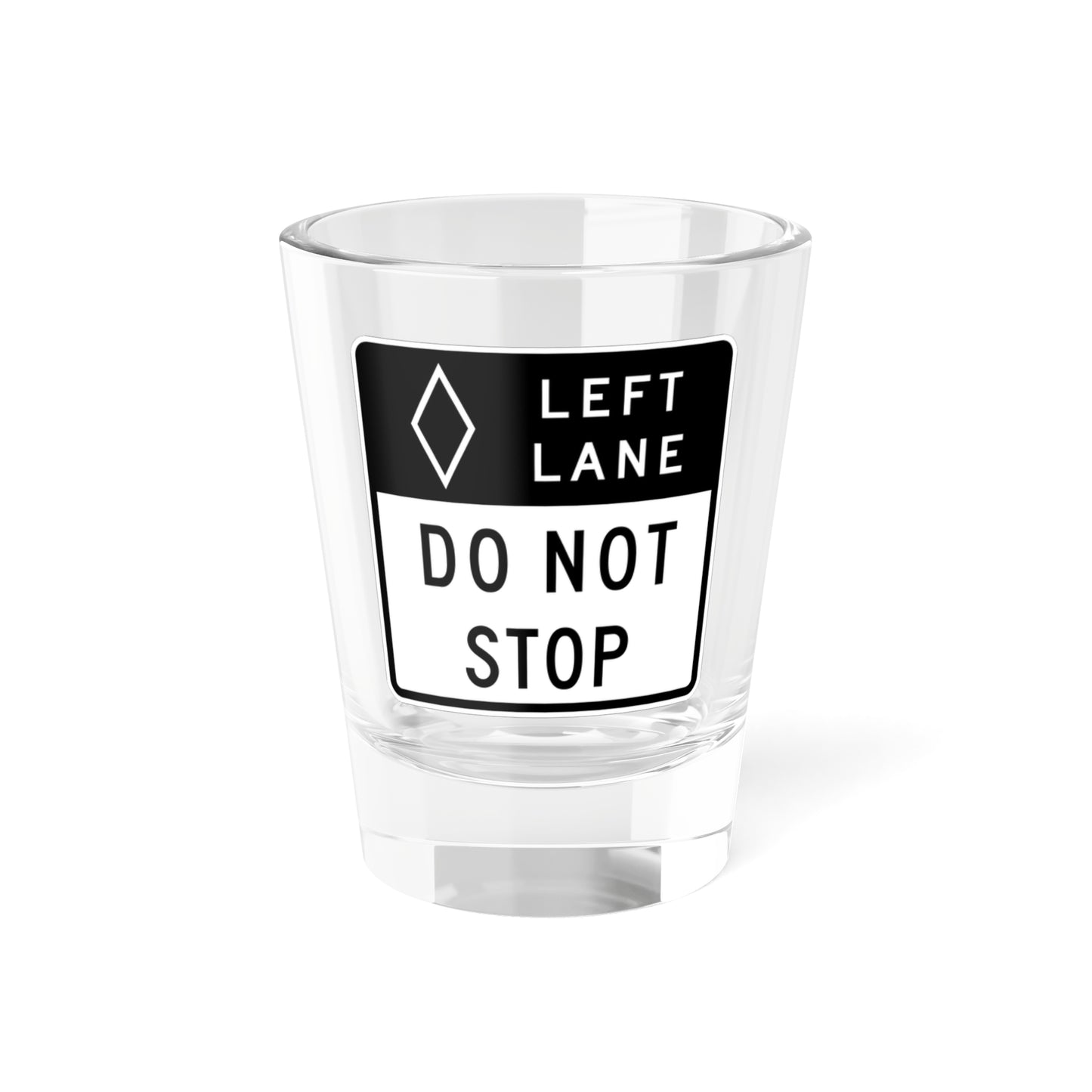 MUTCD-CA R88 (California) (Road Sign) Shot Glass 1.5oz