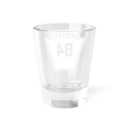 PA-84 1926 (Pennsylvania) (Road Sign) Shot Glass 1.5oz