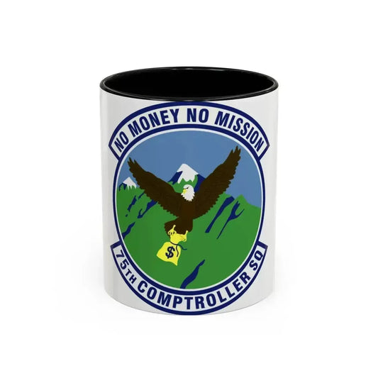 75th Comptroller Squadron (U.S. Air Force) Accent Coffee Mug 11oz Black - Go Mug Yourself