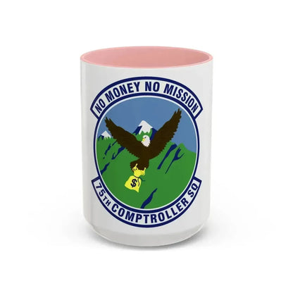 75th Comptroller Squadron (U.S. Air Force) Accent Coffee Mug 15oz Pink - Go Mug Yourself