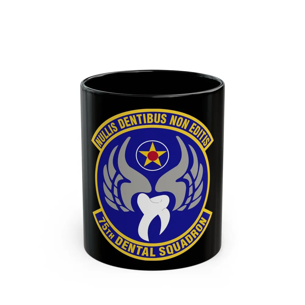 75th Dental Squadron (U.S. Air Force) Black Coffee Mug-11oz-Go Mug Yourself