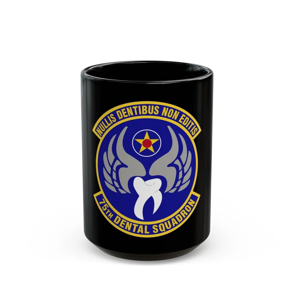 75th Dental Squadron (U.S. Air Force) Black Coffee Mug-15oz-Go Mug Yourself