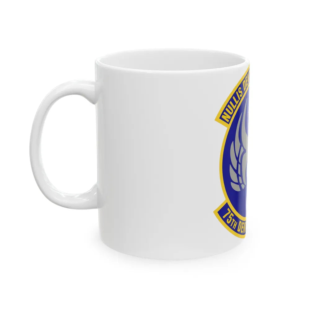 75th Dental Squadron (U.S. Air Force) White Coffee Mug-Go Mug Yourself