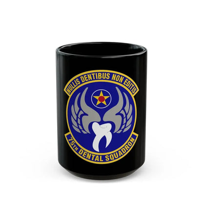 75th Dental Squadron (U.S. Air Force) Black Coffee Mug 15oz - Go Mug Yourself